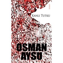 Sonsuz Kitap Kanlı Tutku (Cep Boy)-Osman Aysu