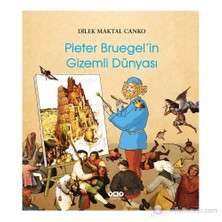 Pieter Bruegel’İn Gizemli Dünyası-Dilek Maktal Canko