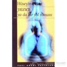 Yazıcı Ya Da Bir Yol Romanı - Hüseyin Peker