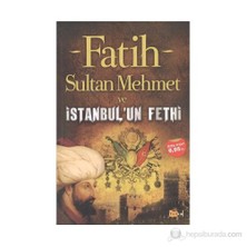 Fatih Sultan Mehmet Ve İstanbul'Un Fethi
