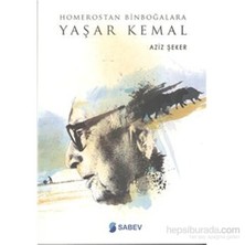Homerostan Binboğalara Yaşar Kemal-Aziz Şeker
