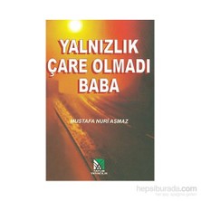 Yalnızlık Çare Olmadı Baba