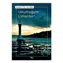 Unuttuğum Limanlar - Selahattin Yolgiden