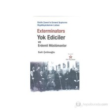 Exterminators Yok Ediciler Ve Erdemli Müslümanlar-Sait Çetinoğlu