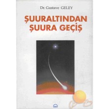 Şuuraltından Şuura Geçiş-Gustave Geley