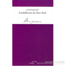Fındıkkıran İle Fare Kral-Ernst Theodor Amadeus Hoffmann