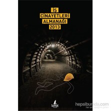 İş Cinayetleri Almanağı 2013-Derleme