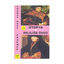 Ütopya – Deliliğe Övgü (Tam Metin)