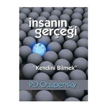 İnsanın Gerçeği - Kendini Bilmek-P. D. Ouspensky