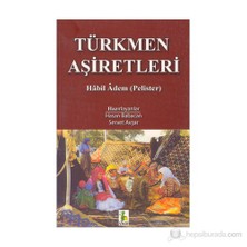 Türkmen Aşiretleri-Habil Adem