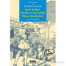 Kral Arthur, Merlin ve Yuvarlak Masa Şövalyeleri - Sir Thomas Malory