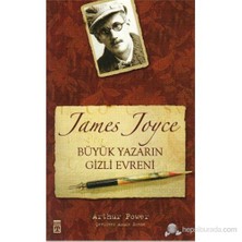 James Joyce Büyük Yazarın Gizli Evreni - Arthur Power