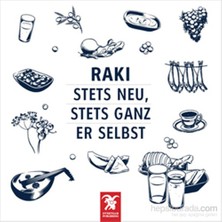 Rakı: Stets Neu, Stets Ganz Er Selbst-Erdir Zat