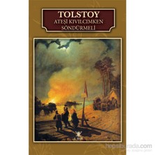 Ateşi Kıvılcımken Söndürmeli-Lev Nikolayeviç Tolstoy