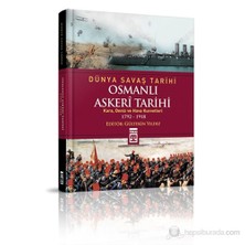 Osmanlı Askerî Tarihi / Kara, Deniz Ve Hava Kuvvetleri 1792-1918