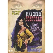 Bana Derler Fosforlu