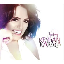 Reyhan Karaca - Yeniden