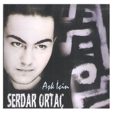 Serdar Ortaç - Aşk İçin