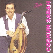 Coşkun Sabah - İşte