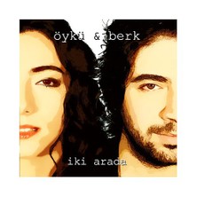 Öykü-Berk  - İki Arada