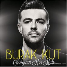 Burak Kut - Sevginin Her Hali