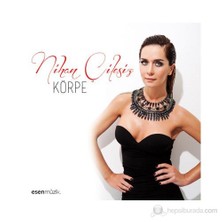 Nihan Çilesiz - Körpe (CD)