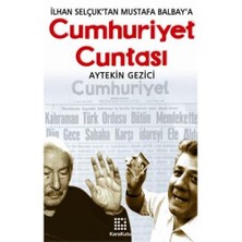 İlhan Selçuk’Tan Mustafa Balbay’A Cumhuriyet Cuntası-Aytekin Gezici