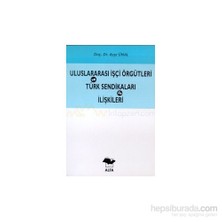 Alfa Yayınları Uluslararası İşçi Örgütleri-Ayşe Ünal