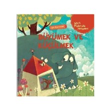 Sihirli Matematik Hikayeleri (Zıt Kavramlar): Büyümek Ve Küçülmek (Ciltli)