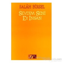 Sevdim Seni Ey İnsan-Salah Birsel