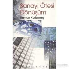 Sanayi Ötesi Dönüşüm-Numan Kurtulmuş