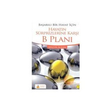 Başarılı Bir Hayat İçin Hayatın Sürprizlerine Karşı B Planı
