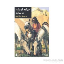 Güzel Atlar Ülkesi - Akgün Akova