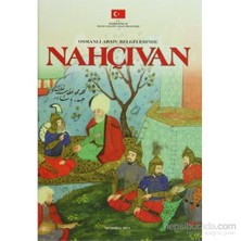 Osmanlı Arşiv Belgelerinde Nahçıvan (Ciltli)