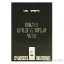 Osmanlı Devlet Ve Toplum Yapısı-İsmet Bozdağ