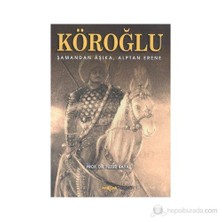 Akçağ Yayınları Köroğlu Şamandan Aşıka, Alptan Erene