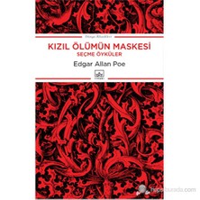 Kızıl Ölümün Maskesi: Seçme Öyküler - Edgar Allan Poe