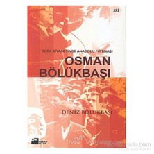 Türk Siyasetinde Anadolu Fırtınası Osman Bölükbaşı - Deniz Bölükbaşı