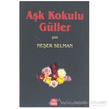 Aşk Kokulu Güller - Neşer Selman