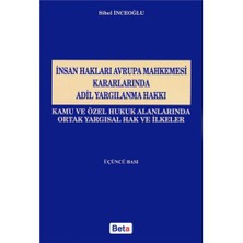 İnsan Hakları Avrupa Mahkemesi Kararlarında Adil Yargılanma Hakkı