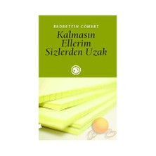 Kalmasın Ellerim Sizlerden Uzak