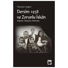 Dersim 1938 Ve Zorunlu İskan-Hüseyin Aygün