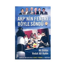 Akp'nin Feneri Böyle Söndü - Sarsıcı Belgelerle Deniz Feneri Dosyası