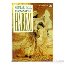 Osmanlı''Da Harem-Meral Altındal