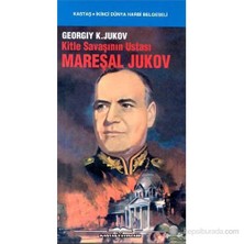 Kitle Savaşının Ustası Mareşal Jukov-Georgiy K. Jukov