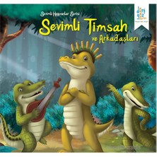 Sevimli Hayvanlar Serisi “Sevimli Timsah ve  Arkadaşları” - Future Co