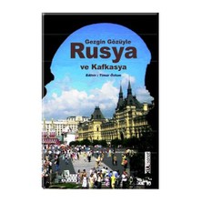 Gezgin Gözüyle Rusya Ve Kafkasya