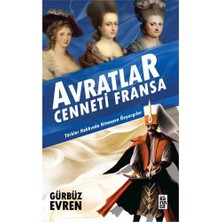 Avratlar Cenneti Fransa - (Türkler Hakkında Bitmeyen Önyargılar)