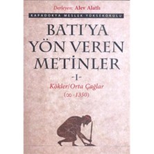 Batı’ya Yön Veren Metinler 1 Kökler/Orta Çağlar (?-1350)