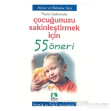 Çocuğunuzu Sakinleştirmek İçin 55 Öneri-Martin Stieefenhofer